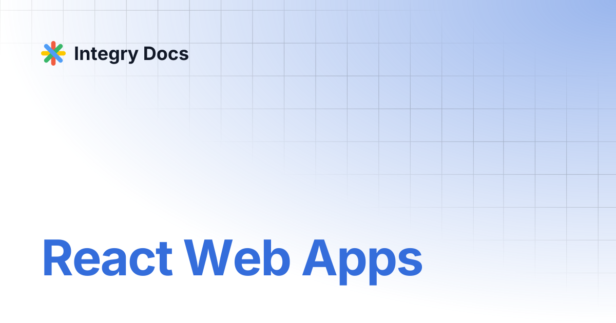React Web Apps | Integry Docs