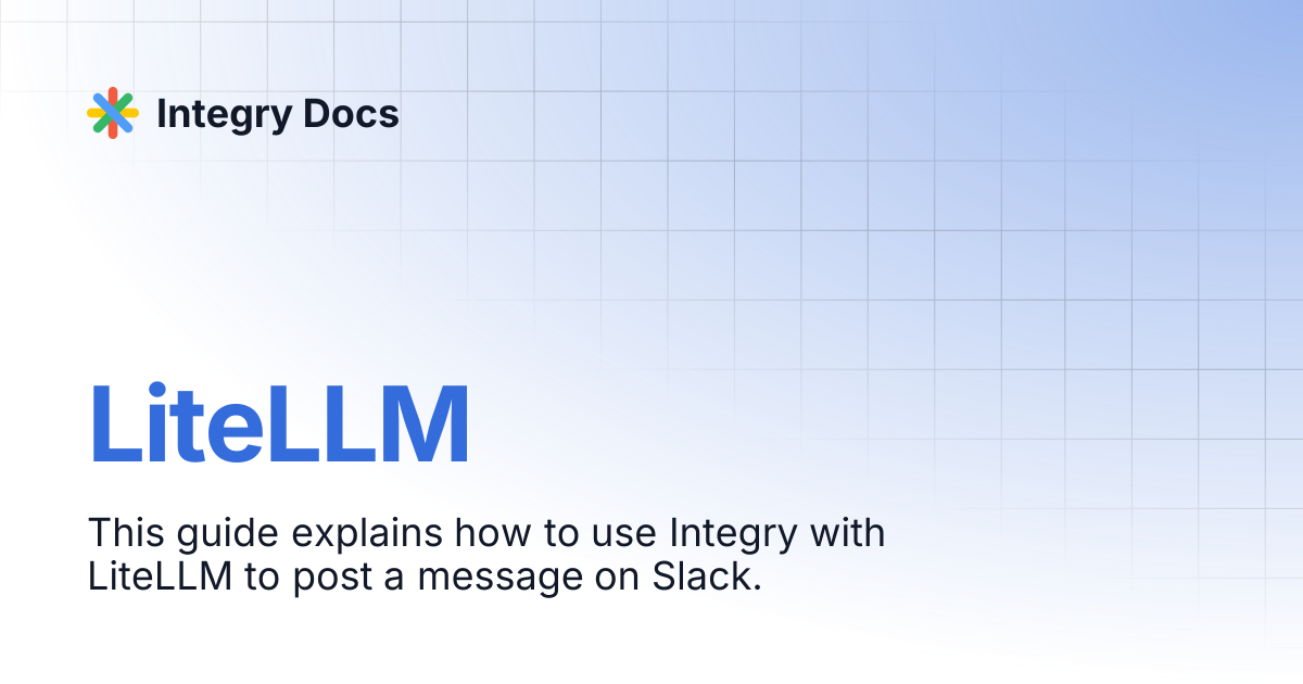 LiteLLM | Integry Docs